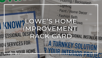 Lowe’s Home Improvement Rack Card