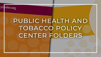 Tobacco Policy Center Folders